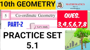 10th Geometry| co-ordinate geometry| practice set 5.1| part 2|Chapter 5| Questions no. 3,4,5,6,7,8