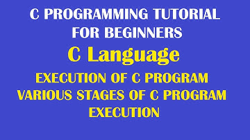 Execution of C program |What are the various activities performed during C program execution Part-14