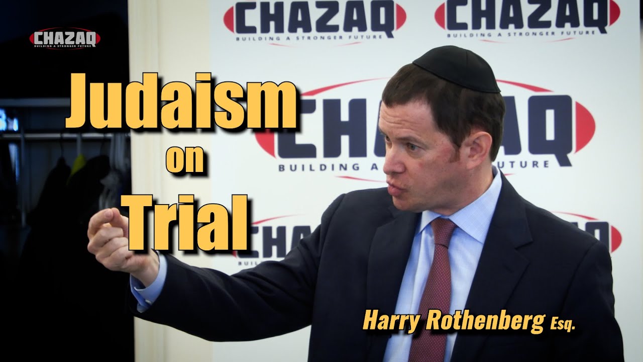 Harry Rothenberg | Judaism on Trial | CHAZAQ