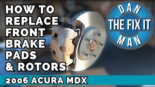 2001  2006 Acura MDX  How to Replace Front Brake Pads & Rotors  Brake Pad and Rotor Complete DIY!