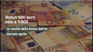 Bonus 600 euro sale a 1.000€. Le novità della bozza dell'ex decreto aprile