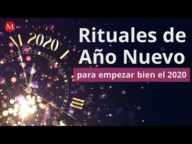 Ano Nuevo Rituales Para Empezar Bien El 2020