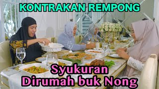 SYUKURAN DIRUMAH BUK NONG || KONTRAKAN REMPONG EPISODE 729