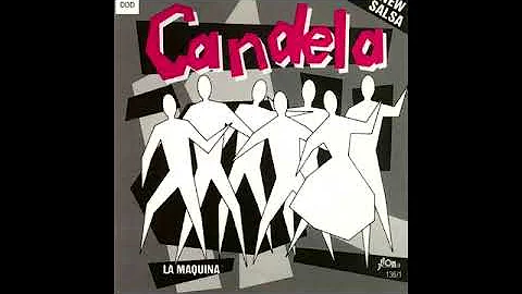 Candela  La Maquina (Full Album)