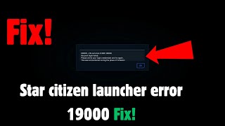 Star Citizen: Error code 19000 | star citizen launcher error 19000