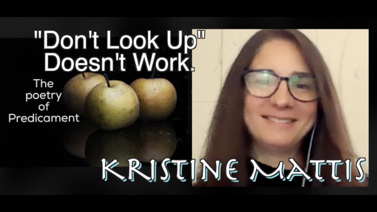 Don't Look Up - Doesn't Work. Science Communicator, KRISTINE MATTIS