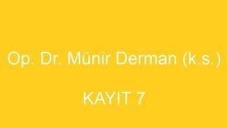MÜNİR DERMAN KAYIT 7