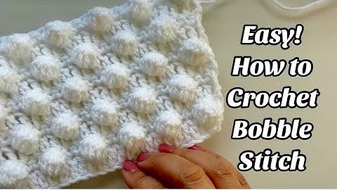CROCHET PATTERN - THE BOBBLE STITCH - Easy Step by step Tutorial for Blankets & More US TERMS
