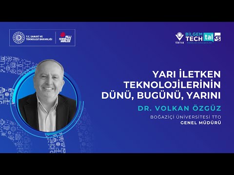 Yarı İletken Teknolojilerinin Dünü, Bugünü, Yarını | BİLGEM TechTalks Teknoloji Konuşmaları