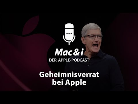 Geheimnisverrat bei Apple | Mac & i - Der Apple-Podcast