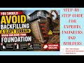 10 reasons why excessive backfilling of foundation on slopes Is dangerous