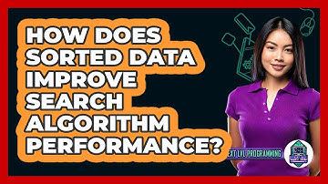 How Does Sorted Data Improve Search Algorithm Performance? - Next LVL Programming