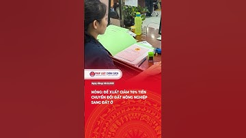 Đề xuất giảm 70% tiền chuyển đổi đất nông nghiệp sang đất ở  #tintuc #tintucdoday #news #tinnong24h