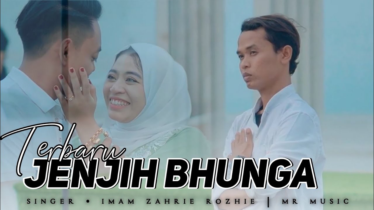 Jenjih Bunga - Imam Zahrie Rozhie (Z.a.r.a) || Mr. Musik