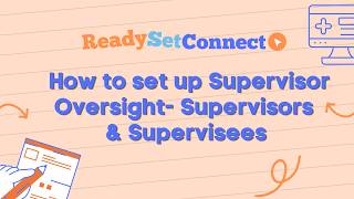 How to set up Supervisor Oversight  -Supervisors & Supervisees
