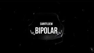 Saintfloew - Bipolar (Lyrics)