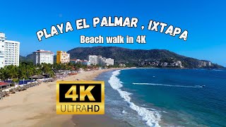 A walking tour of Playa El Palmar in Ixtapa Zihuatanejo 4K Video