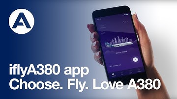 iflyA380 app - Choose. Fly. Love A380.