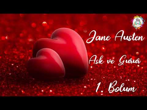 JANE AUSTEN | AŞK VE GURUR | 1.BÖLÜM | SESLİ KİTAP