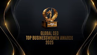 Global CEO Top Businesswomen Awards 2025