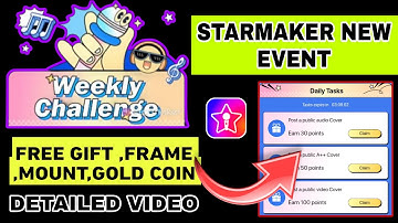 WEEKLY CHALLENGE | STARMAKER NEW EVENT | WIN YOUR REWARD EVERYDAY | FREE GIFT,FRAME,GOLD COIN |