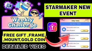 WEEKLY CHALLENGE | STARMAKER NEW EVENT | WIN YOUR REWARD EVERYDAY | FREE GIFT,FRAME,GOLD COIN | screenshot 3