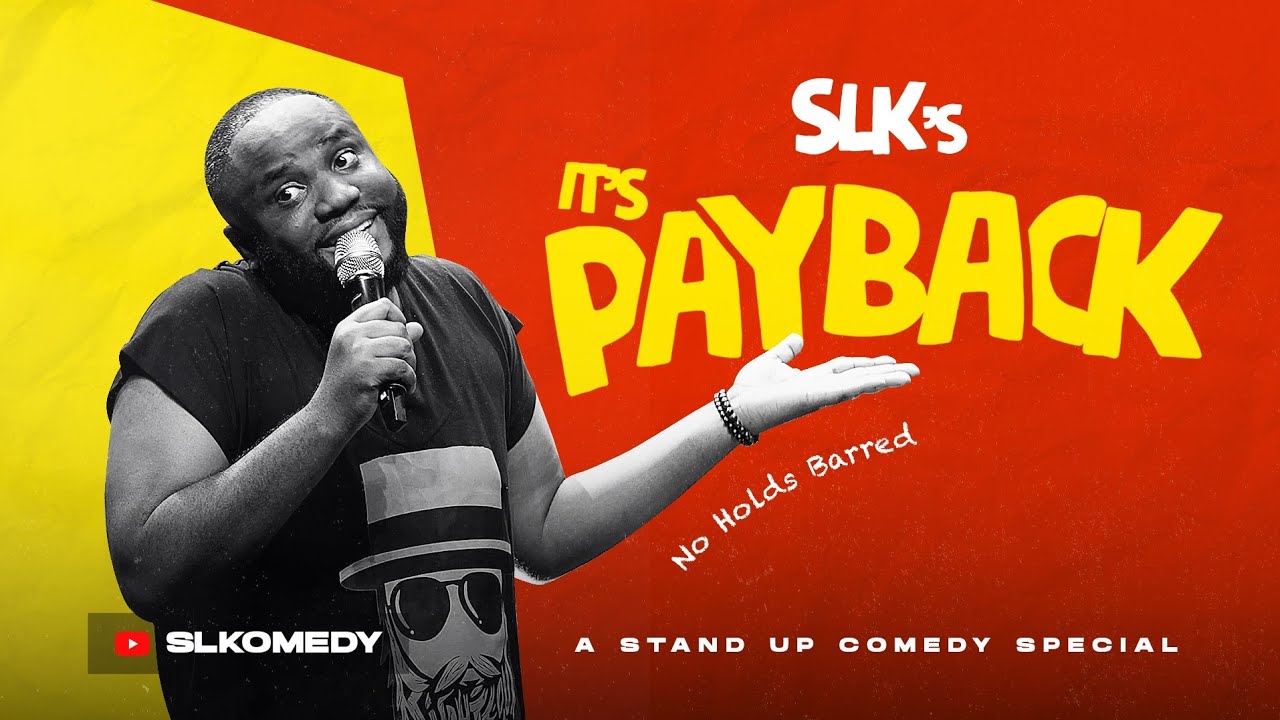 SLK'S IT's PAYBACK!! - FULL STAND-UP COMEDY SPECIAL (BRAND NEW)
