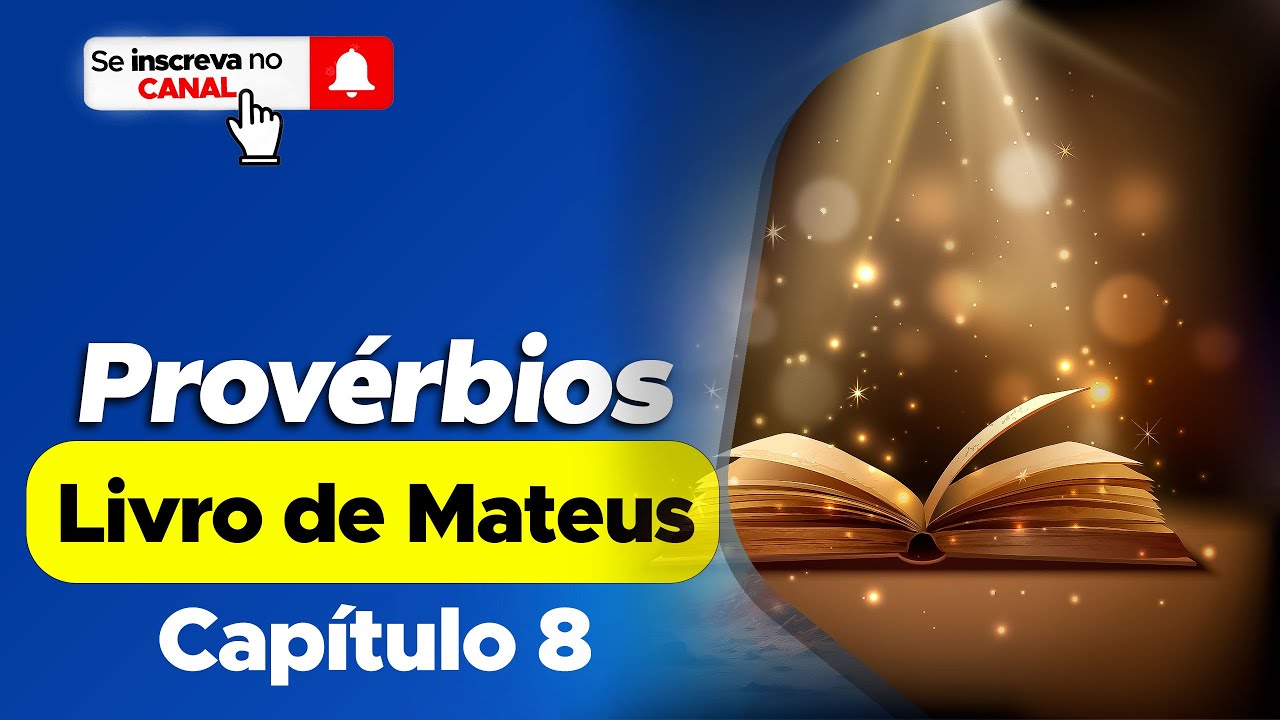 Provérbios do Livro de Mateus Capítulo 8 YouTube Provérbios do Livro de Mateus Capítulo 8 YouTube