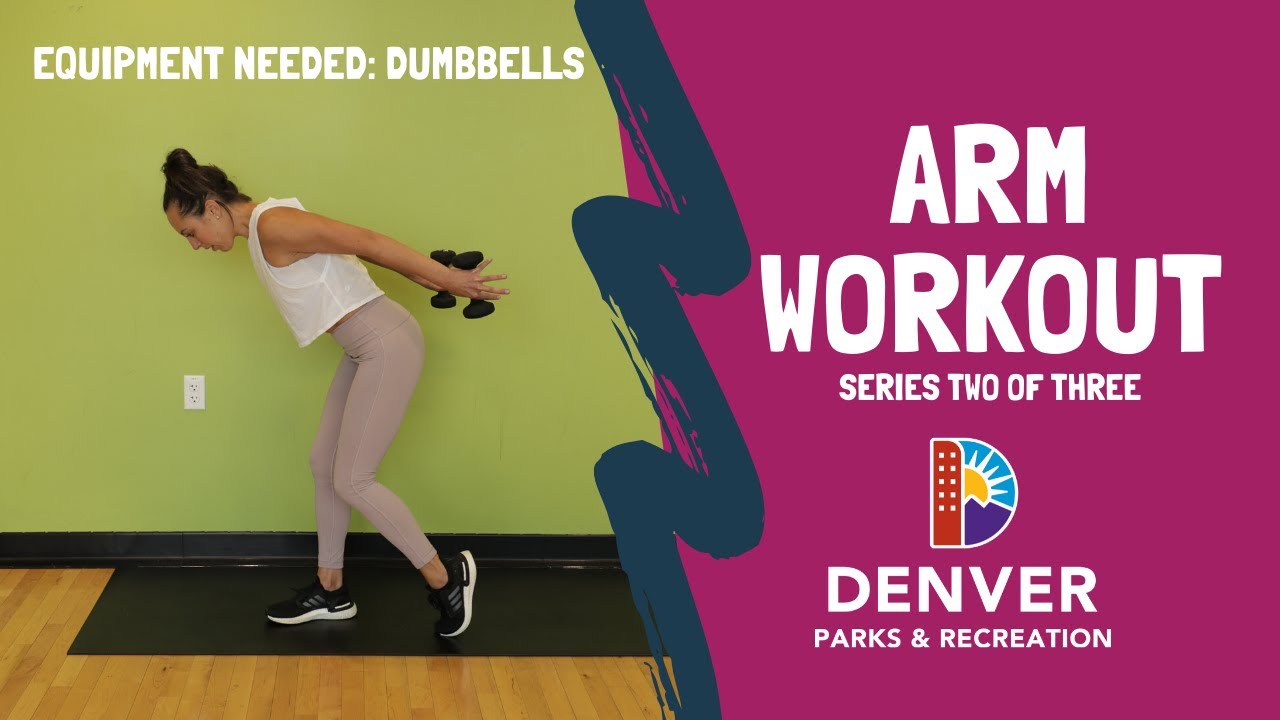 Upper Body Workout (Arms Workout Series 2 of 3) | Denver Parks and Rec