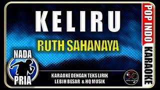Keliru|Ruth Sahanaya|Nada Pria|Karaoke|Pop Indo