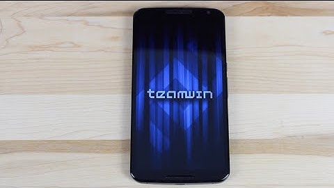 How To Install TWRP/ and Root Motorola Google Nexus 6