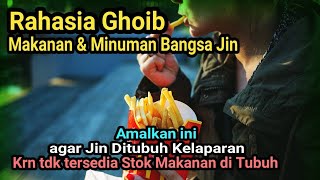 Rahasia Ghoib Makan & Minuman Jin