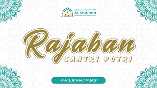 Download Lagu Rajaban Santri Putri Ma'had Al-Shighor Al-Islamy Al-Dualy | KAMIS, 15 JANUARI 2026 MP3