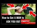 How to Get a Man to Ask You OUT FAST -  3 Tricks for How to Get A Guy to Ask You Out on A Date