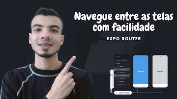 [Passo a Passo] Navegação entre telas com Expo Router
