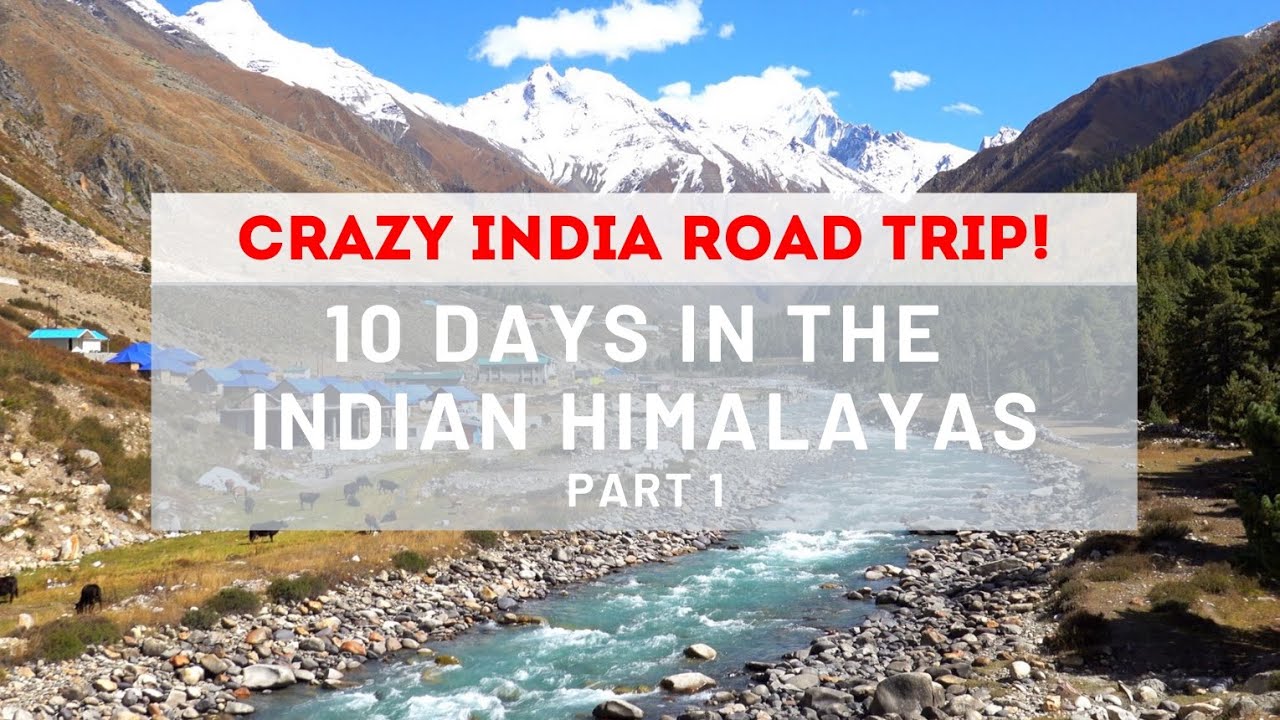 Crazy India Road Trip! 10 Days in the Indian Himalayas - Part 1
