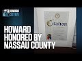Howard Got a Commendation From Nassau County