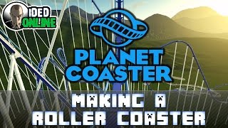 Planet Coaster - Alpha Gameplay - Making a Roller Coaster