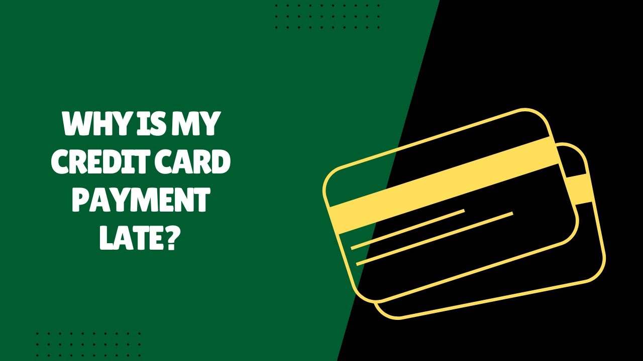 Why is my credit card payment late? - YouTube