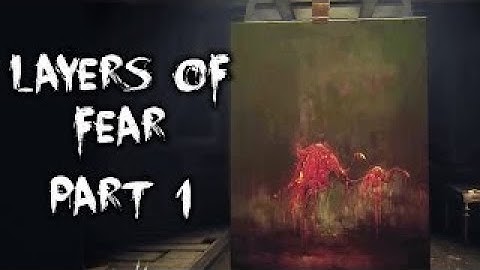Layers of Fear Gameplay Walkthrough Part 1 | GET IT RIGHT THIS TIME!!