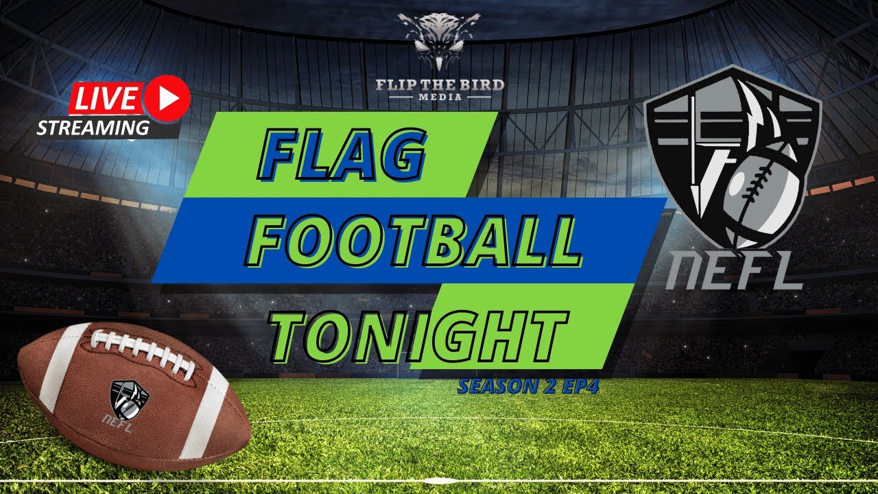 Flag Football Tonight Season 2 Episode 4 YouTube