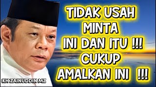 Rahasia Doa Mustajab! Inilah Cara Agar Doa Cepat Dikabulkan Allah SWT | CERAMAH KH ZAINUDDIN MZ