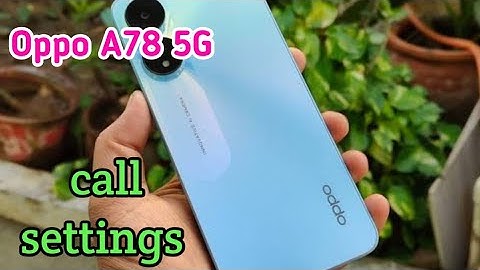 A78 5G, Smart Call Feature , Smart Call Setting Oppo A78 5G,Oppo A78 5G, Smart Call Setting