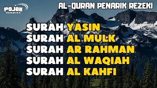 MUROTTAL PAGI PENARIK REZEKI | SURAH YASIN, AL MULK, AR RAHMAN, AL WAQI'AH, AL KAHFI