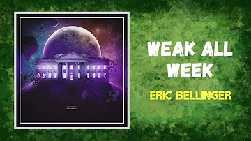 Eric Bellinger - Weak All Week (Lyrics)