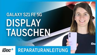 Galaxy S21 FE 5G Reparaturanleitung – Display tauschen [+ Zusammenbau]