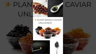 ✨ PLANT-BASED CAVIAR UNLOCKED! ✨🧡