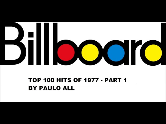 BILLBOARD - TOP 100 HITS OF 1977 - PART 1/4 class=