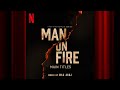 Main Titles From The Netflix Series Man On Fire Official Soundtrack Netflix 