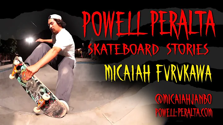 Powell Peralta Skateboard Stories - Micaiah Furukawa